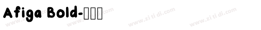 Afiga Bold字体转换